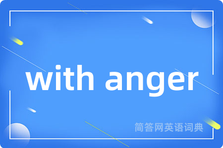 with anger