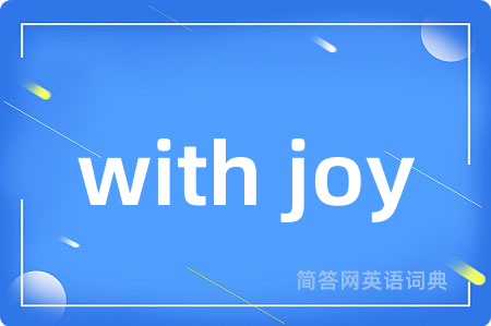 with joy