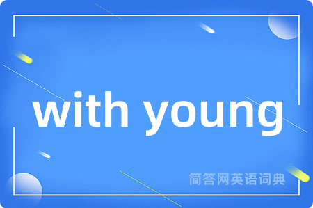 with young