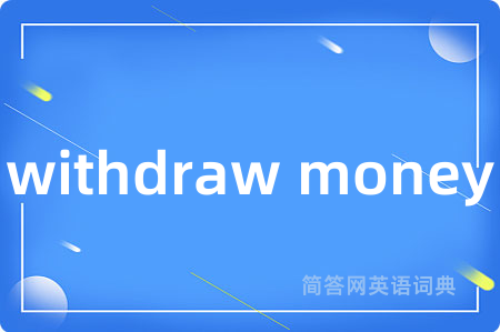 withdraw money