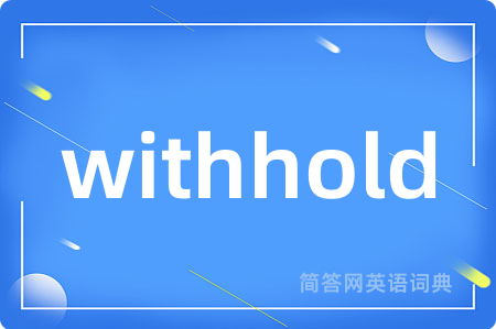 withhold