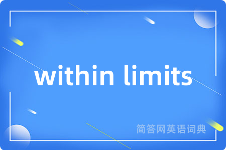 within limits