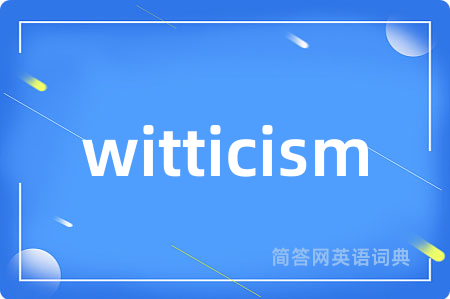 witticism