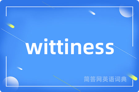 wittiness