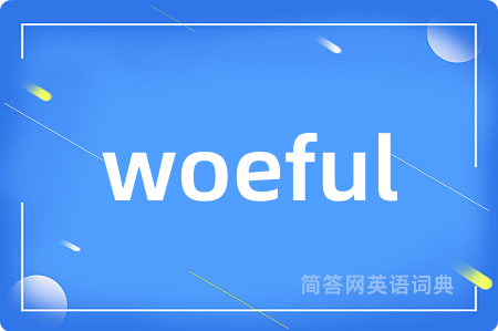 woeful