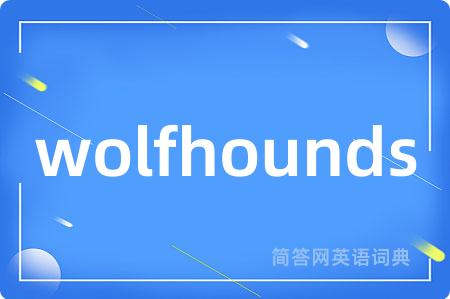 wolfhounds