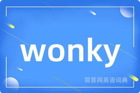 wonky