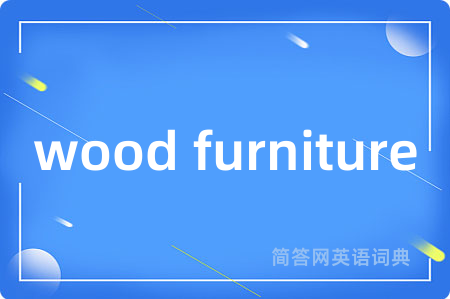 wood furniture