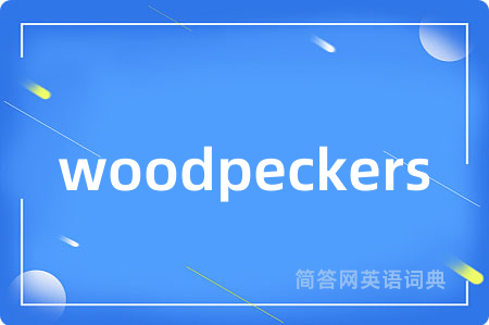 woodpeckers