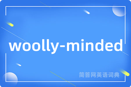 woolly-minded