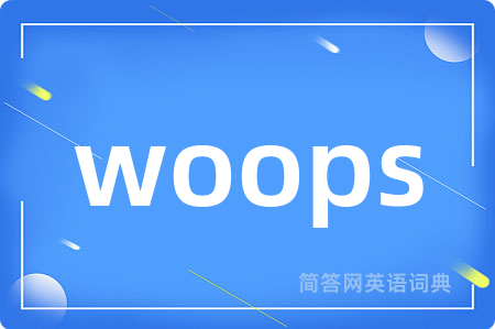 woops