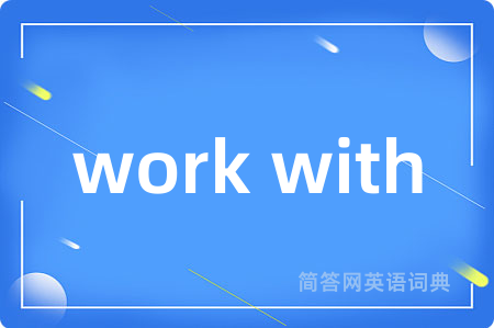 work with