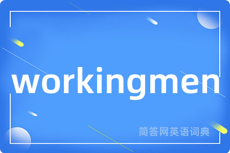 workingmen