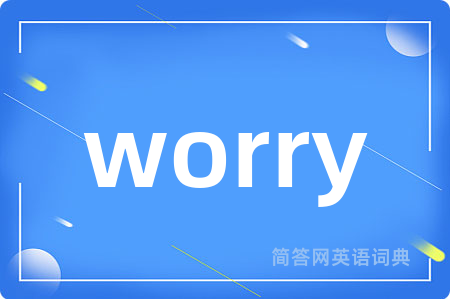 worry