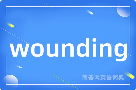 wounding