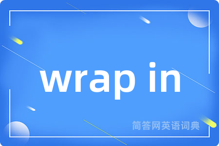wrap in
