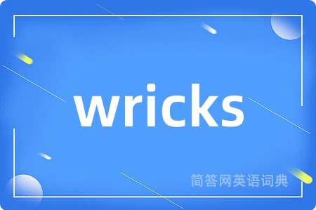 wricks