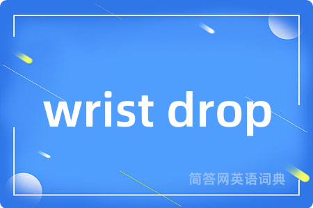 wrist drop