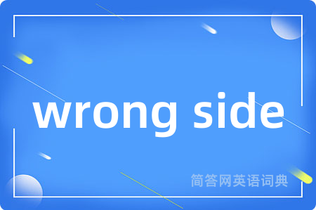 wrong side