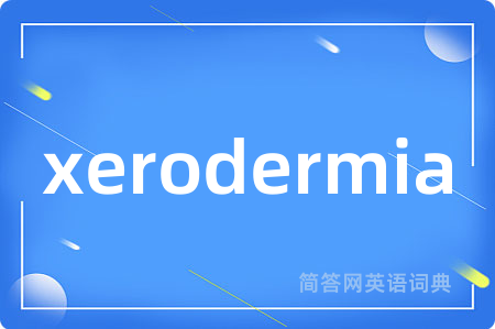 xerodermia