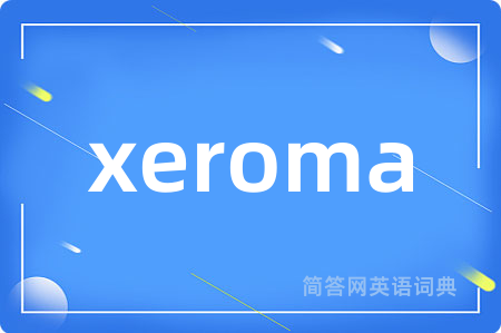 xeroma