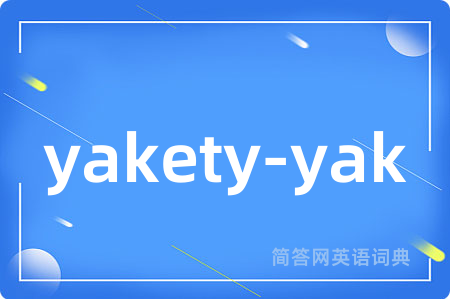 yakety-yak