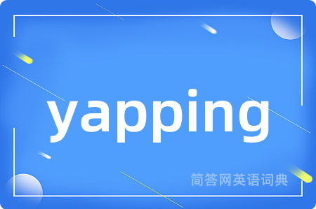 yapping