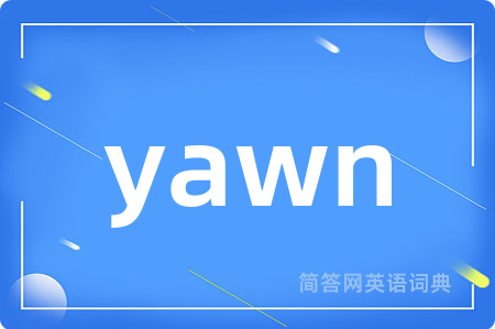 yawn