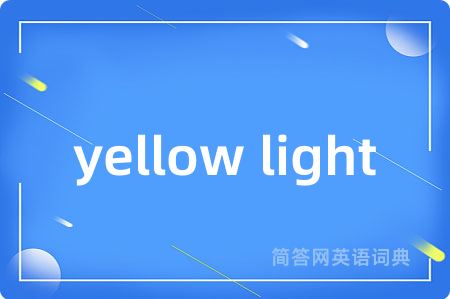 yellow light