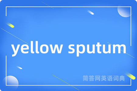 yellow sputum