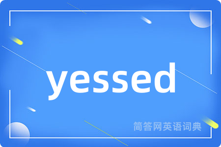 yessed