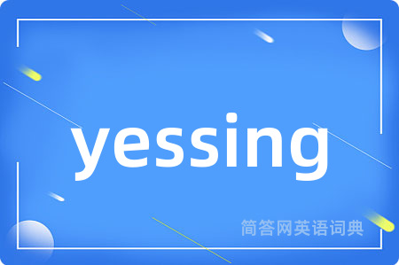 yessing