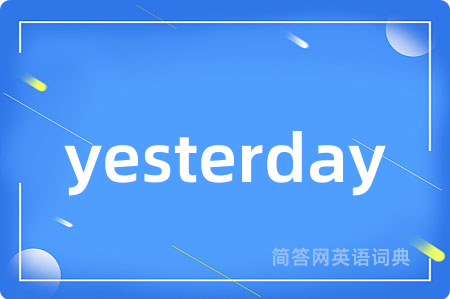yesterday