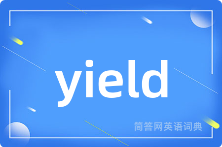 yield