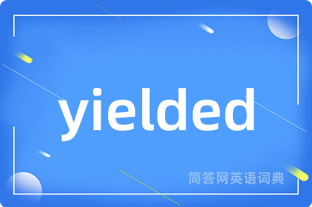 yielded