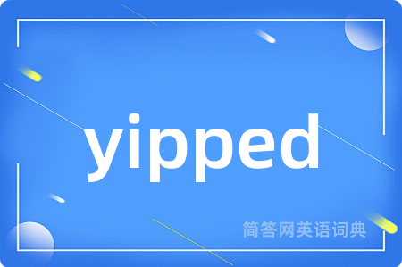 yipped
