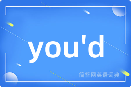 you'd