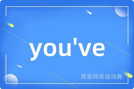 you've