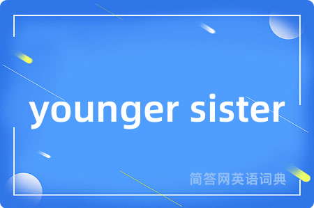 younger sister