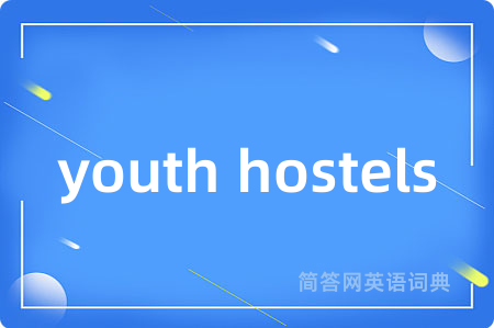 youth hostels