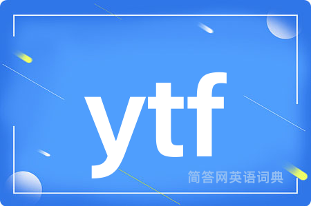ytf