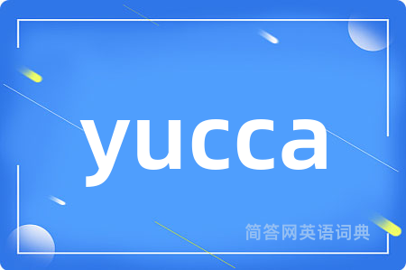 yucca