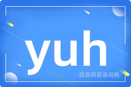 yuh