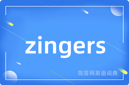 zingers