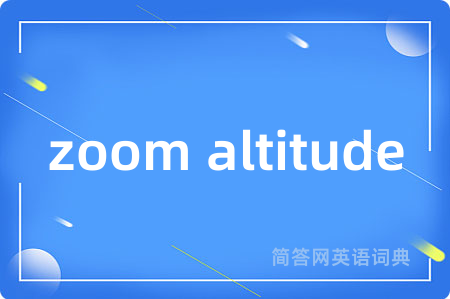 zoom altitude