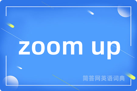 zoom up