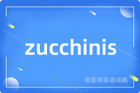 zucchinis