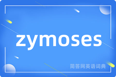 zymoses